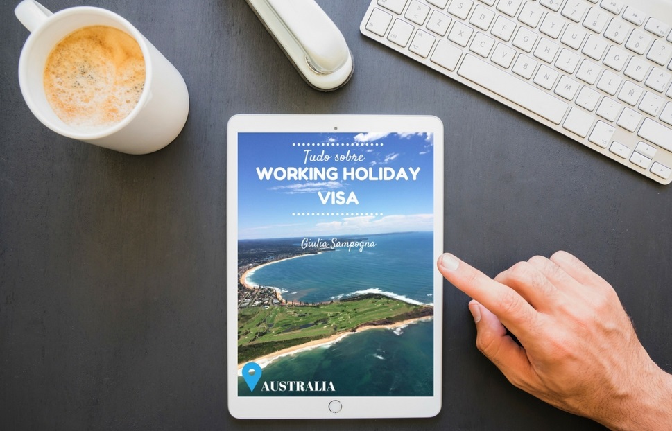 Tudo Sobre Working Holiday Visa