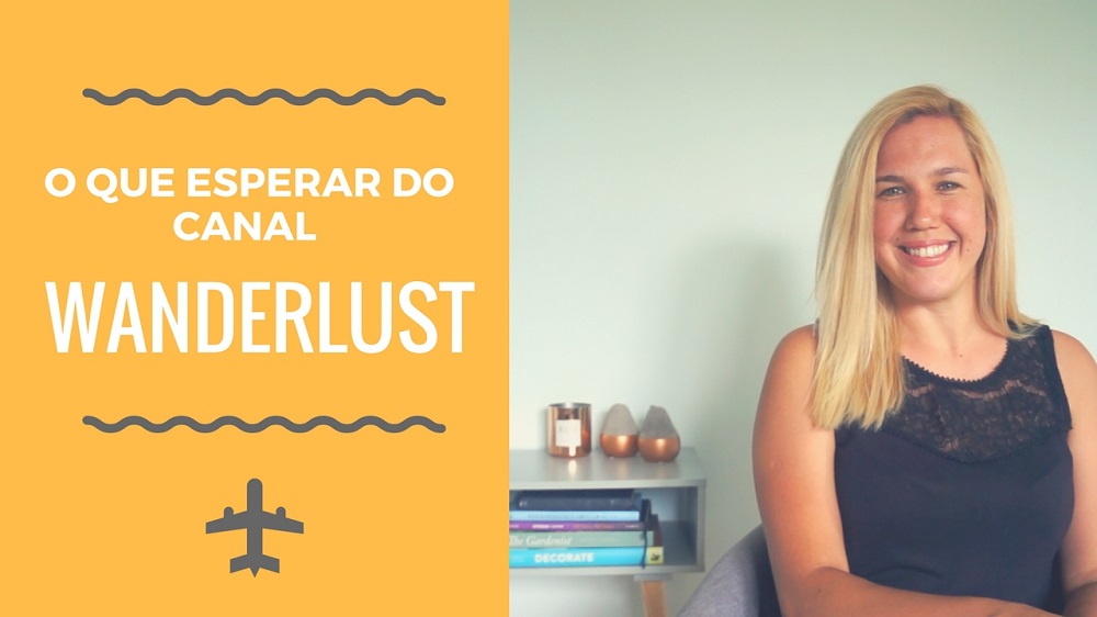 O que esperar do canal Wanderlust no YouTube