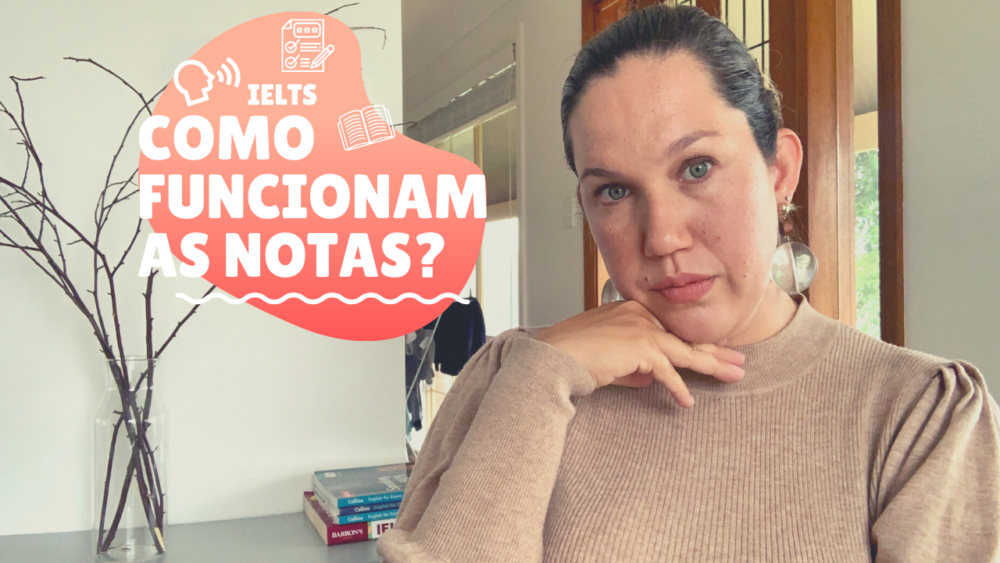 Como funcionam as notas do IELTS